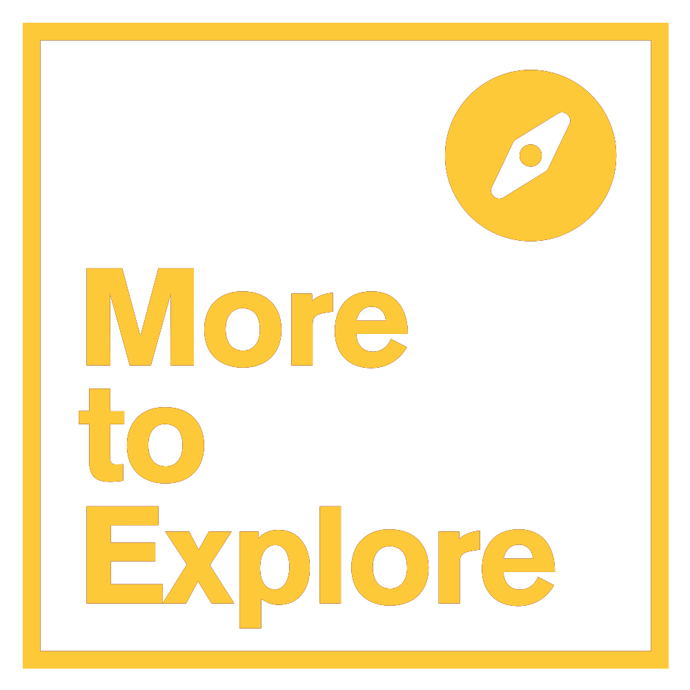 More to Explore